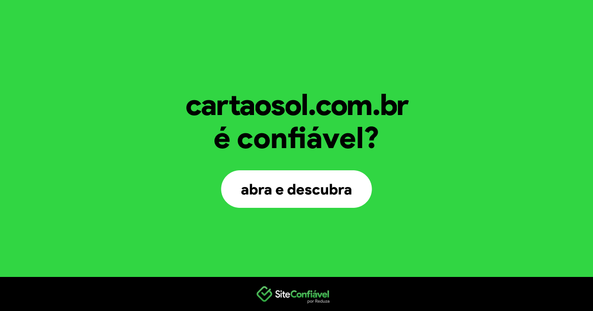O site cartaosol.com.br é confiável?