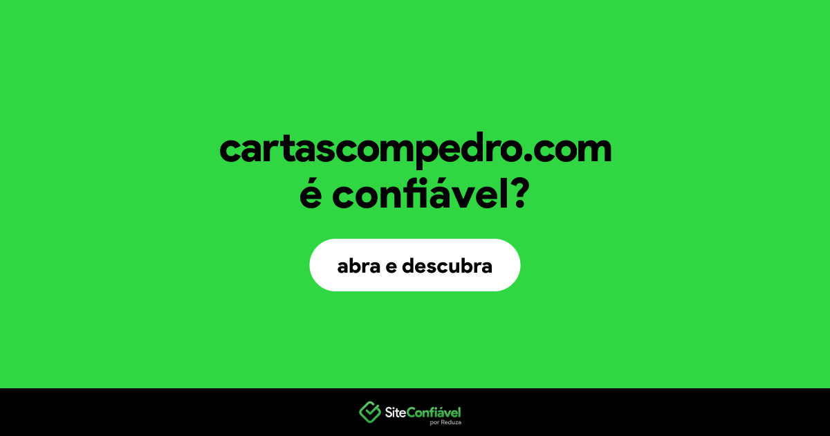 O site cartascompedro.com é confiável?