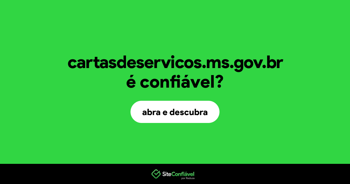 O site cartasdeservicos.ms.gov.br é confiável?