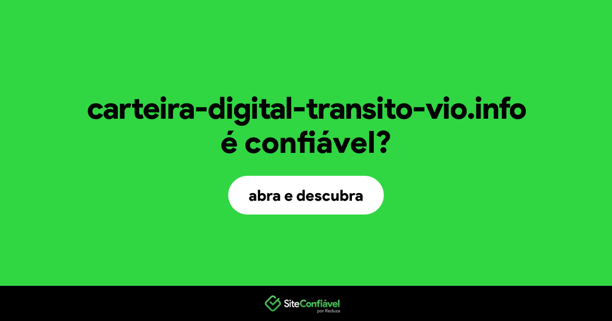 O site carteira-digital-transito-vio.info é confiável?