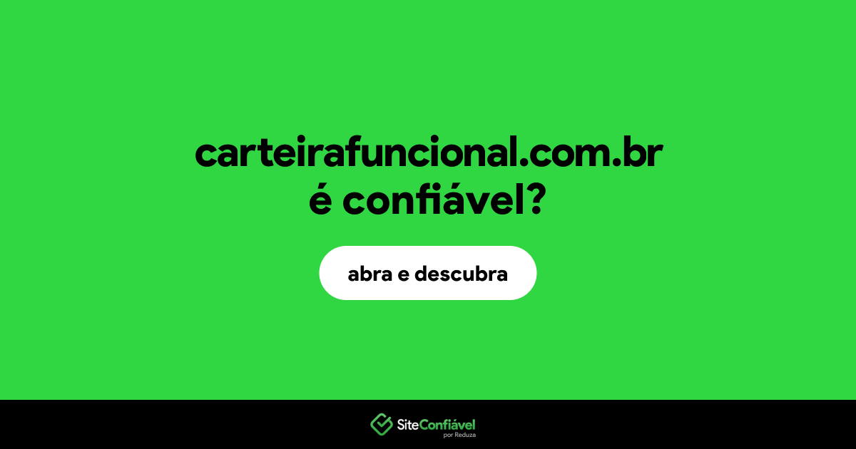 O site carteirafuncional.com.br é confiável?