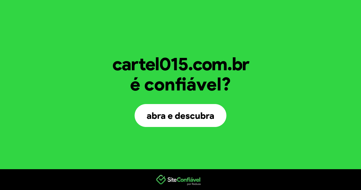 O site cartel015.com.br é confiável?