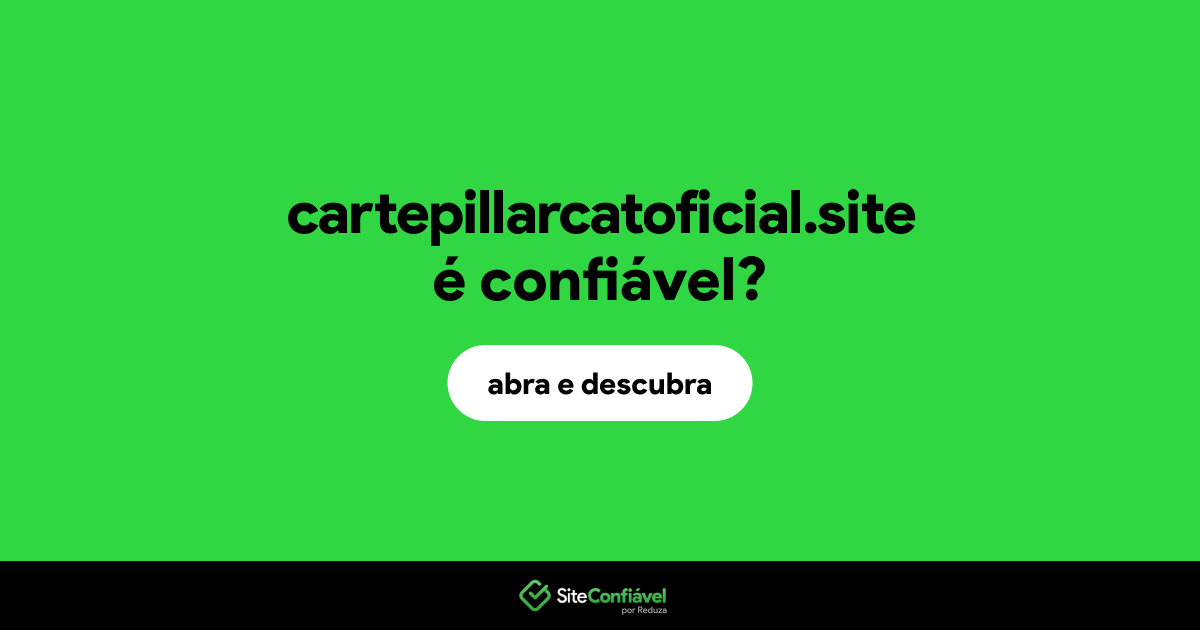 O site cartepillarcatoficial.site é confiável?