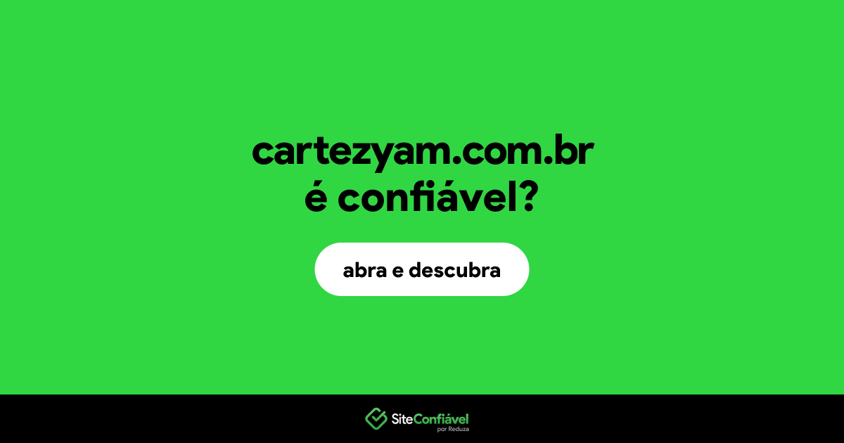 O site cartezyam.com.br é confiável?