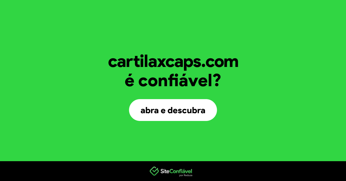 O site cartilaxcaps.com é confiável?