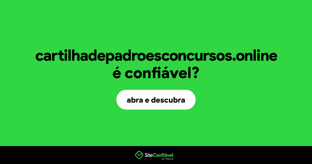 O site cartilhadepadroesconcursos.online é confiável?