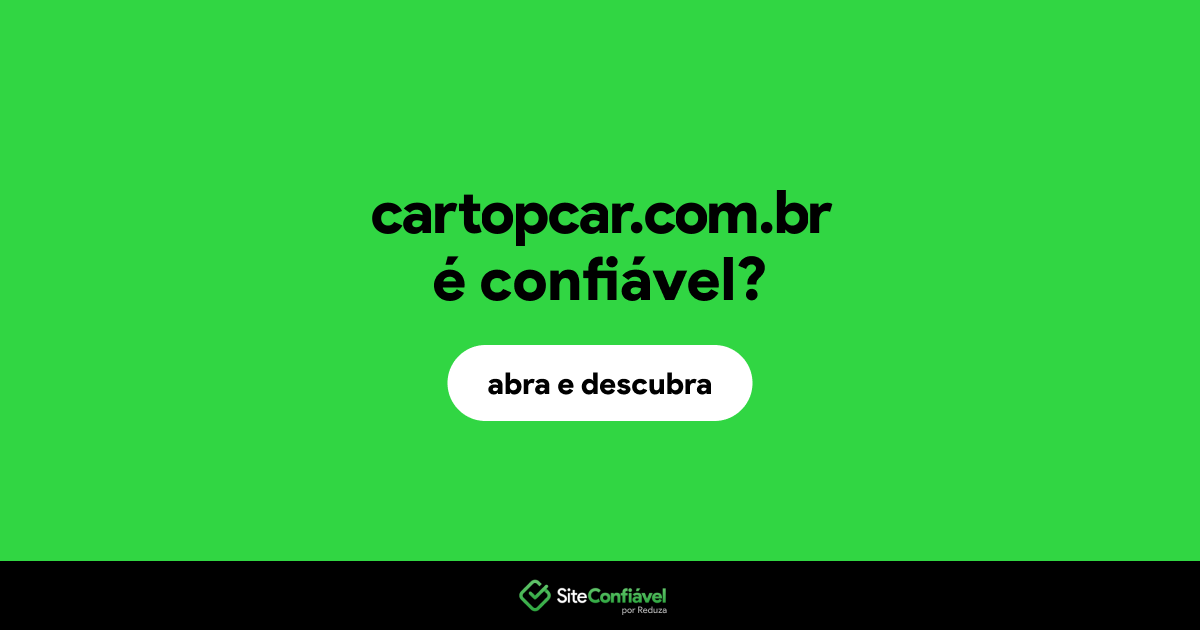 O site cartopcar.com.br é confiável?