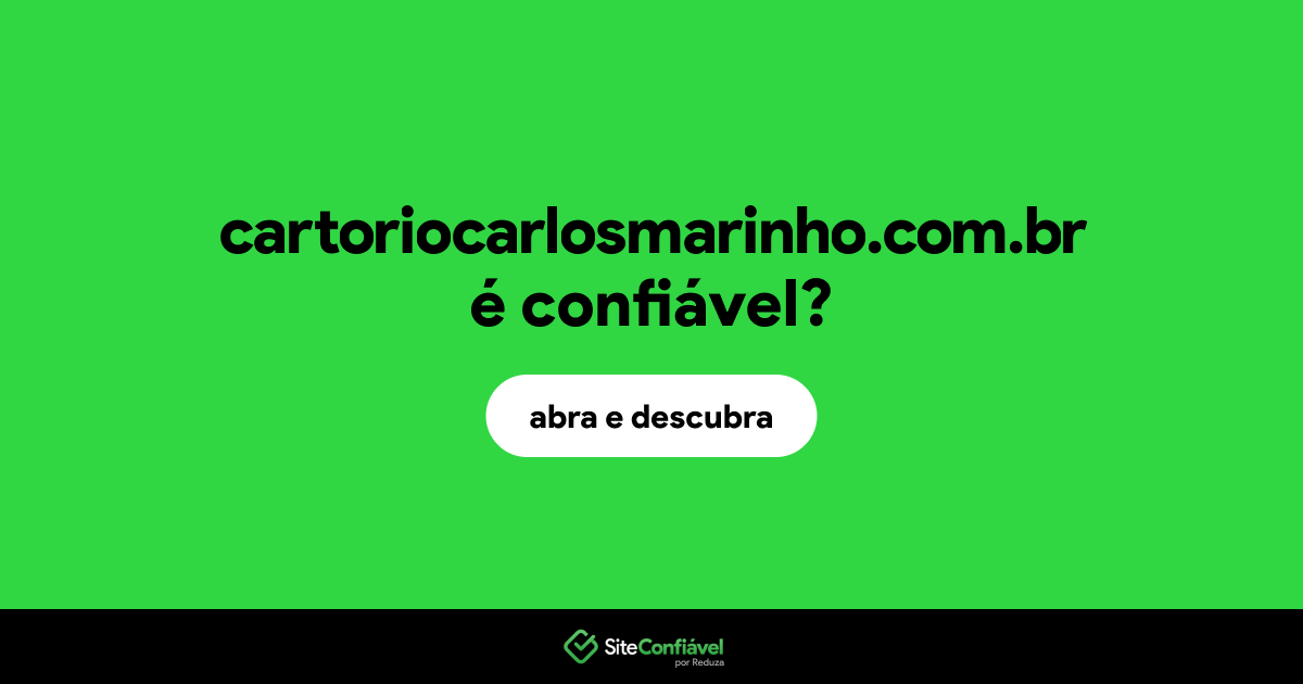 O site cartoriocarlosmarinho.com.br é confiável?