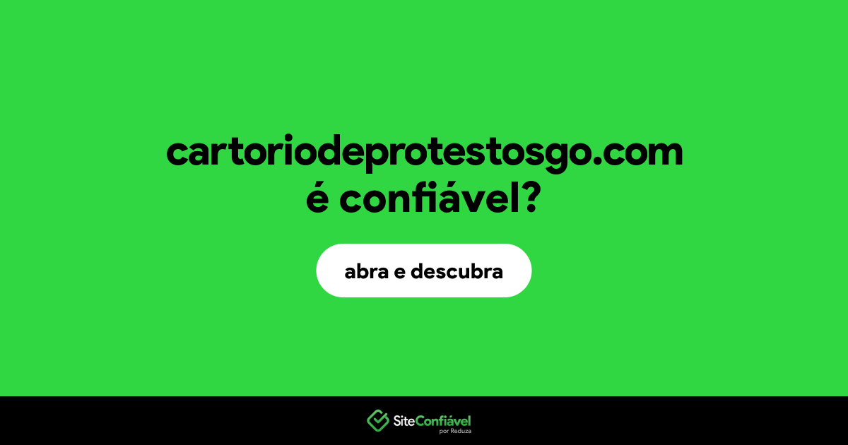 O site cartoriodeprotestosgo.com é confiável?