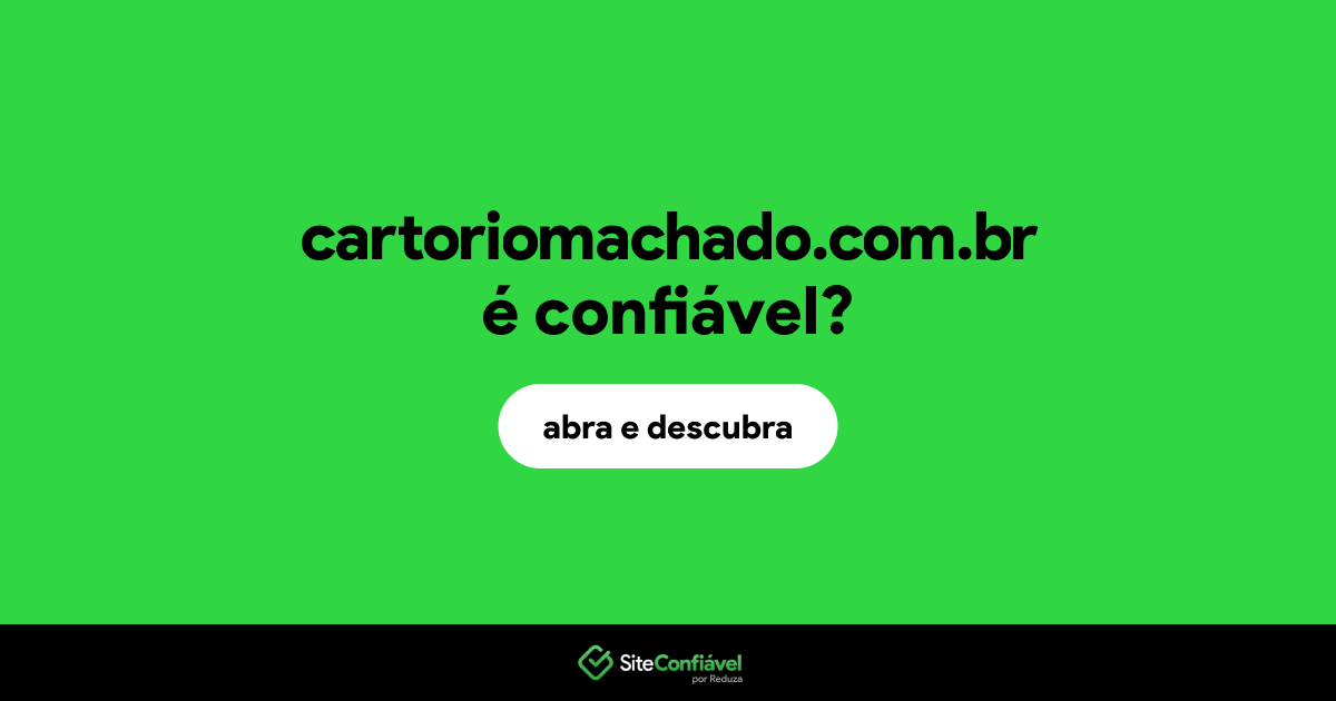 O site cartoriomachado.com.br é confiável?