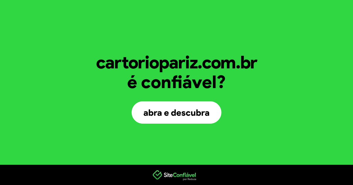 O site cartoriopariz.com.br é confiável?