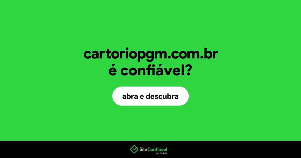 O site cartoriopgm.com.br é confiável?