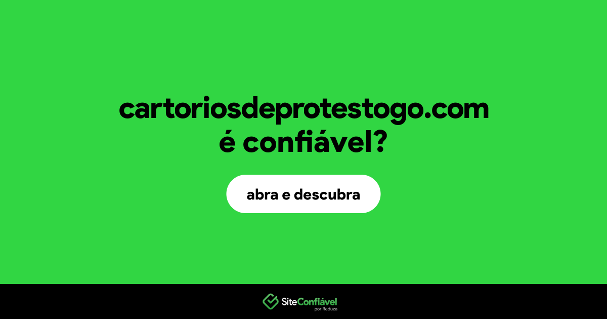 O site cartoriosdeprotestogo.com é confiável?