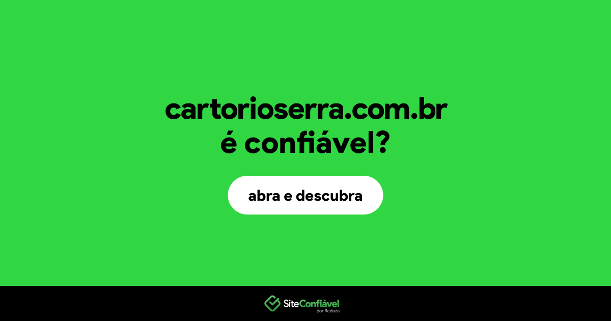 O site cartorioserra.com.br é confiável?