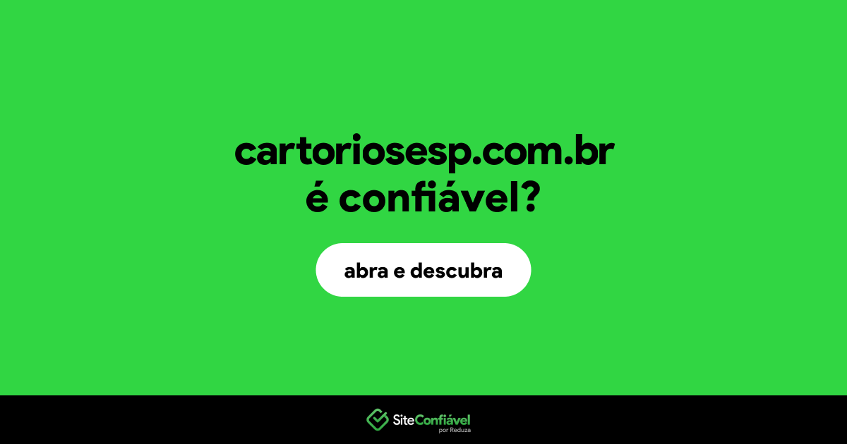 O site cartoriosesp.com.br é confiável?