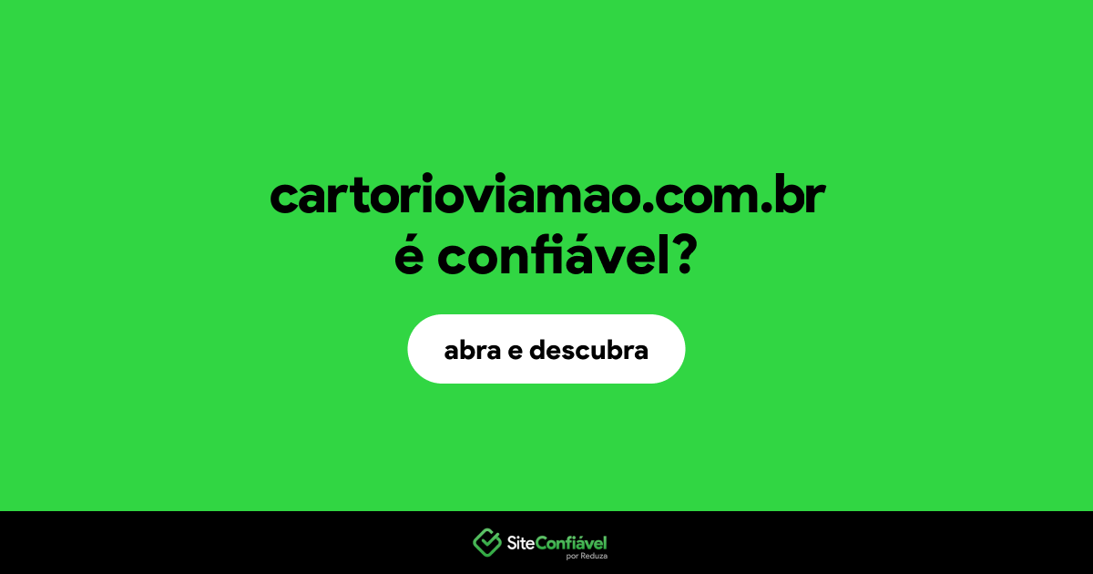 O site cartorioviamao.com.br é confiável?