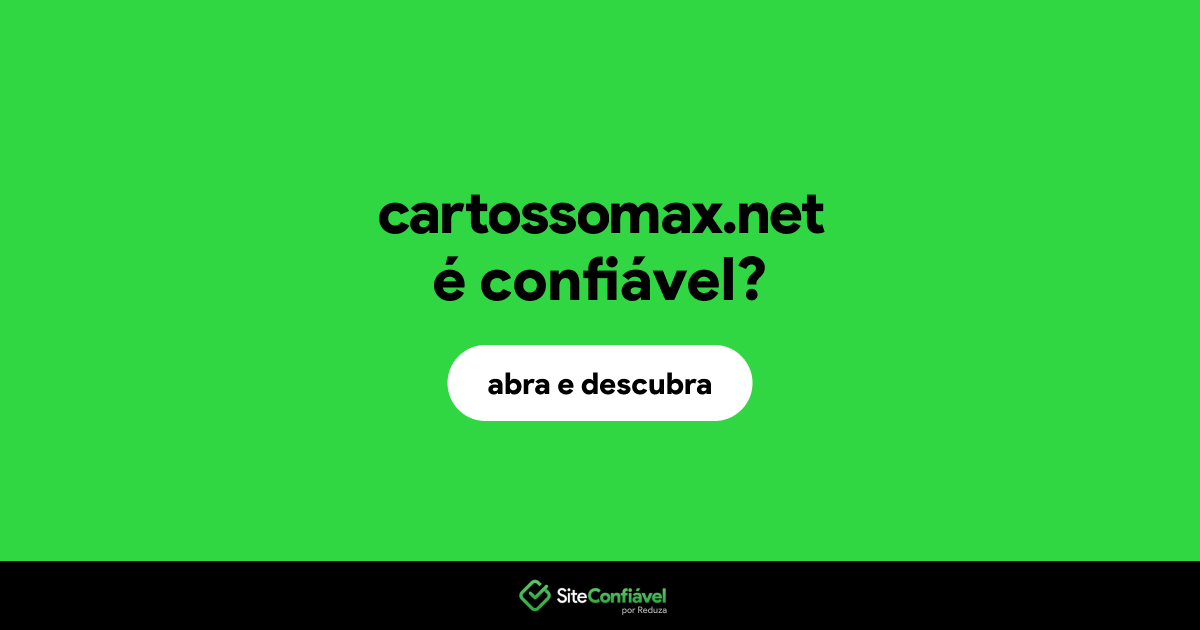 O site cartossomax.net é confiável?