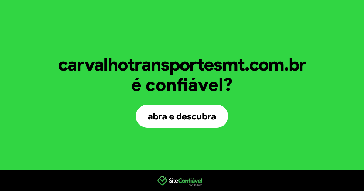 O site carvalhotransportesmt.com.br é confiável?
