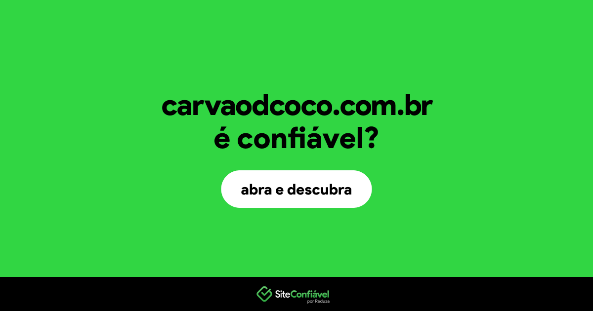 O site carvaodcoco.com.br é confiável?