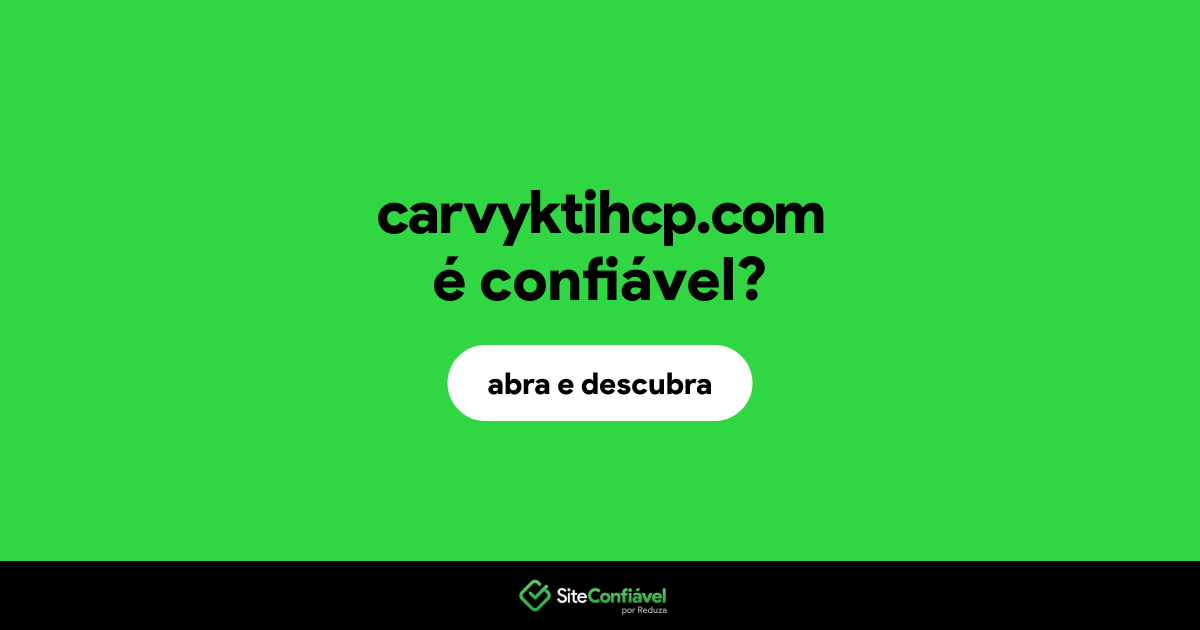O site carvyktihcp.com é confiável?