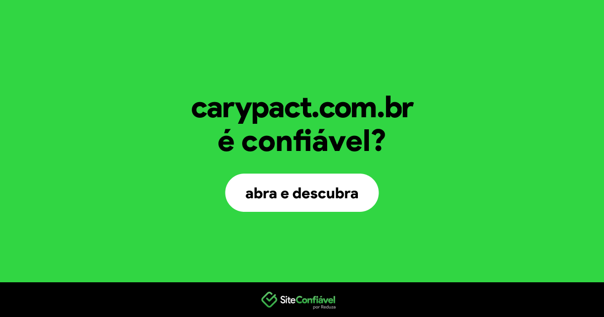 O site carypact.com.br é confiável?