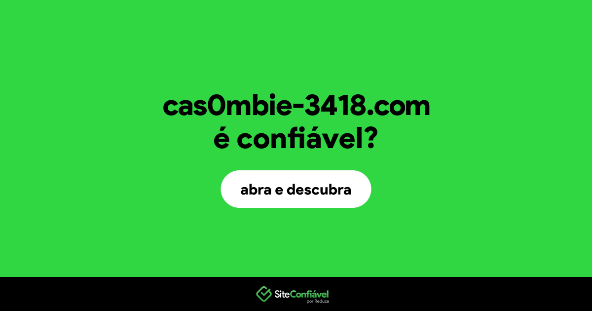O site cas0mbie-3418.com é confiável?