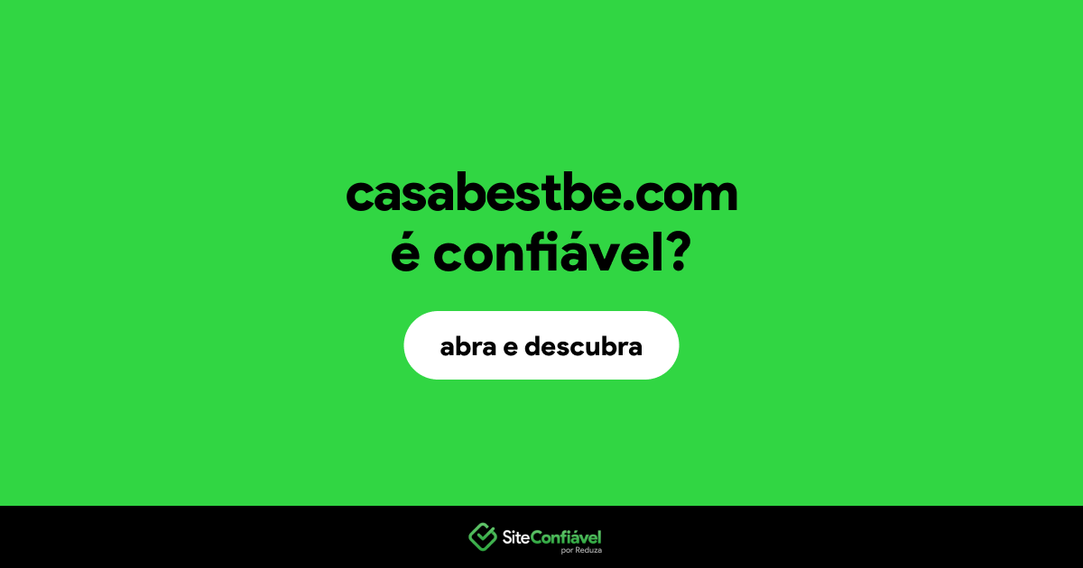 O site casabestbe.com é confiável?