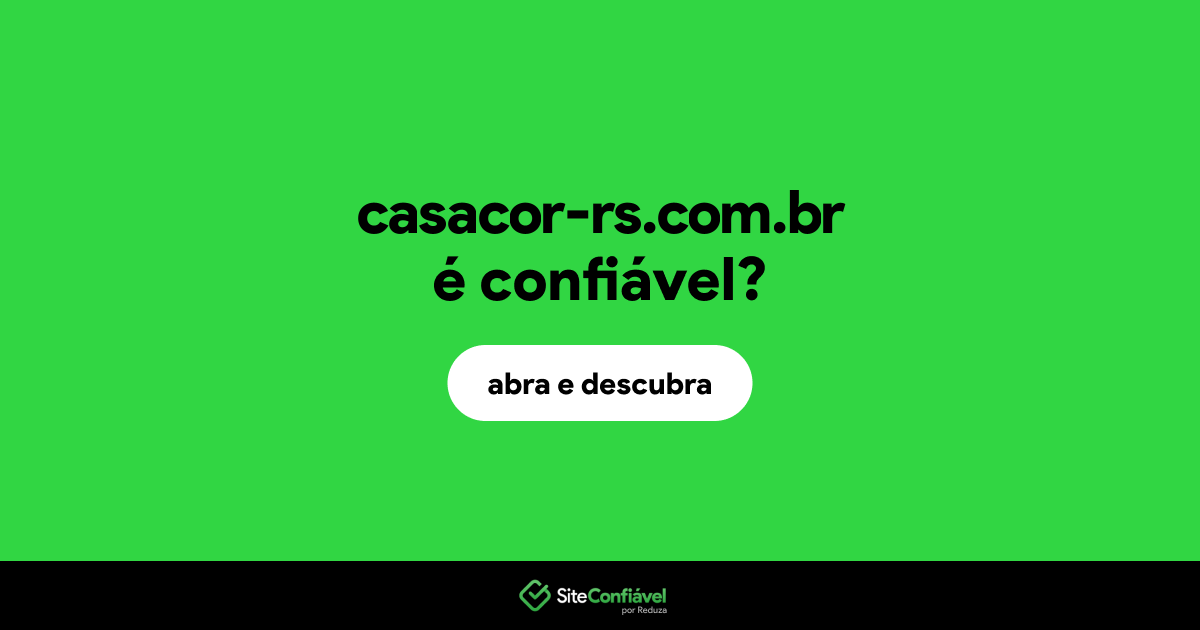 O site casacor-rs.com.br é confiável?