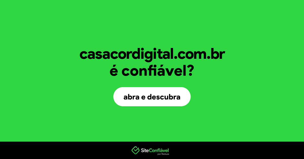 O site casacordigital.com.br é confiável?
