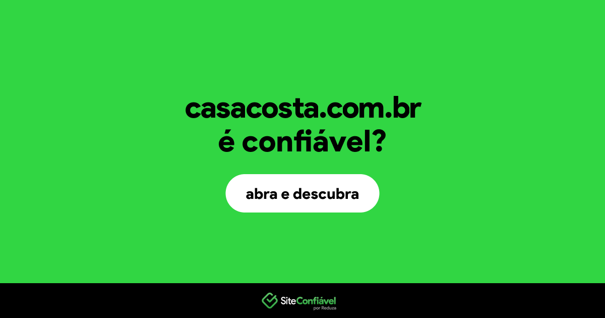 O site casacosta.com.br é confiável?