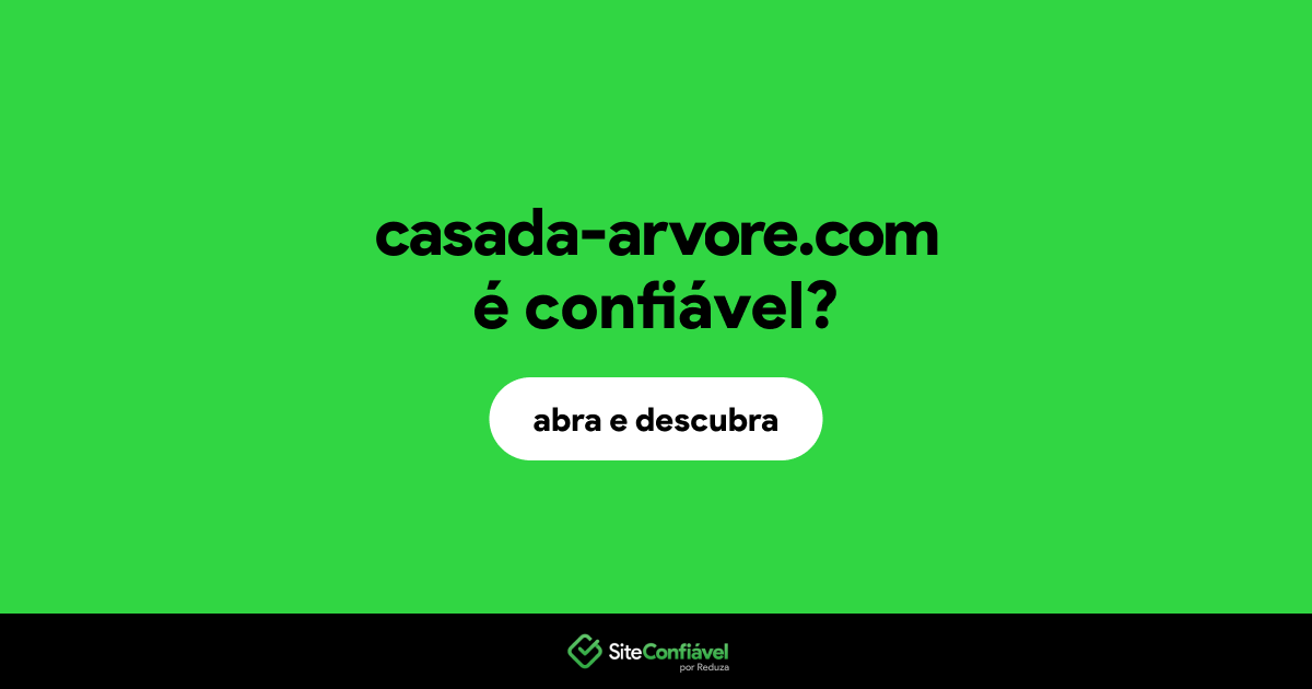 O site casada-arvore.com é confiável?