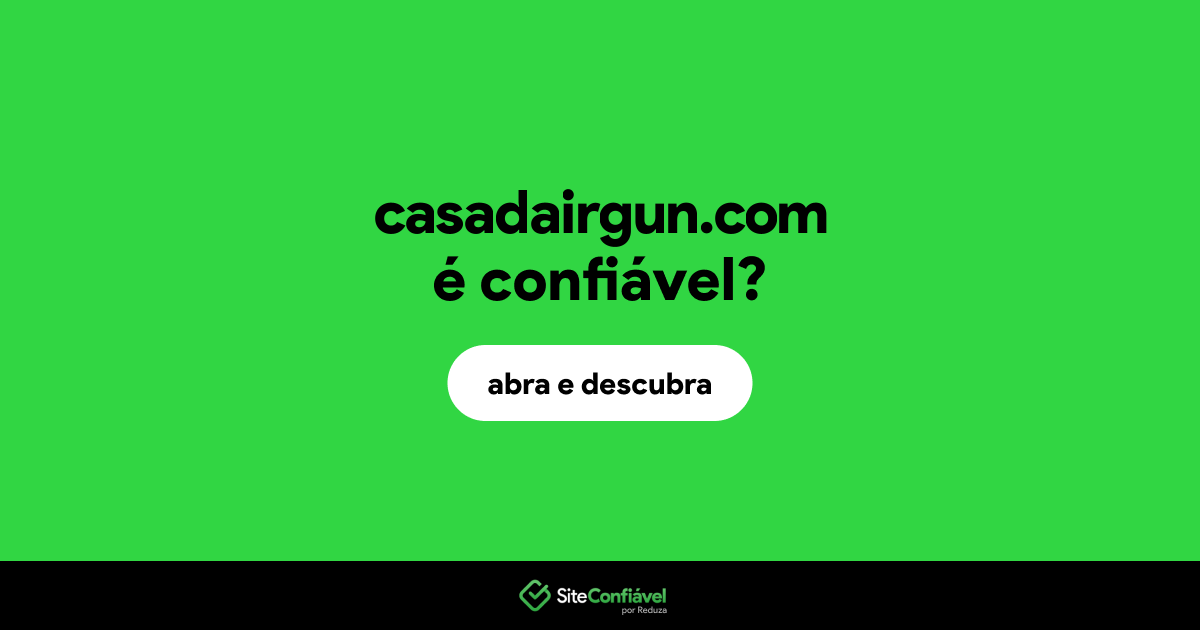 O site casadairgun.com é confiável?
