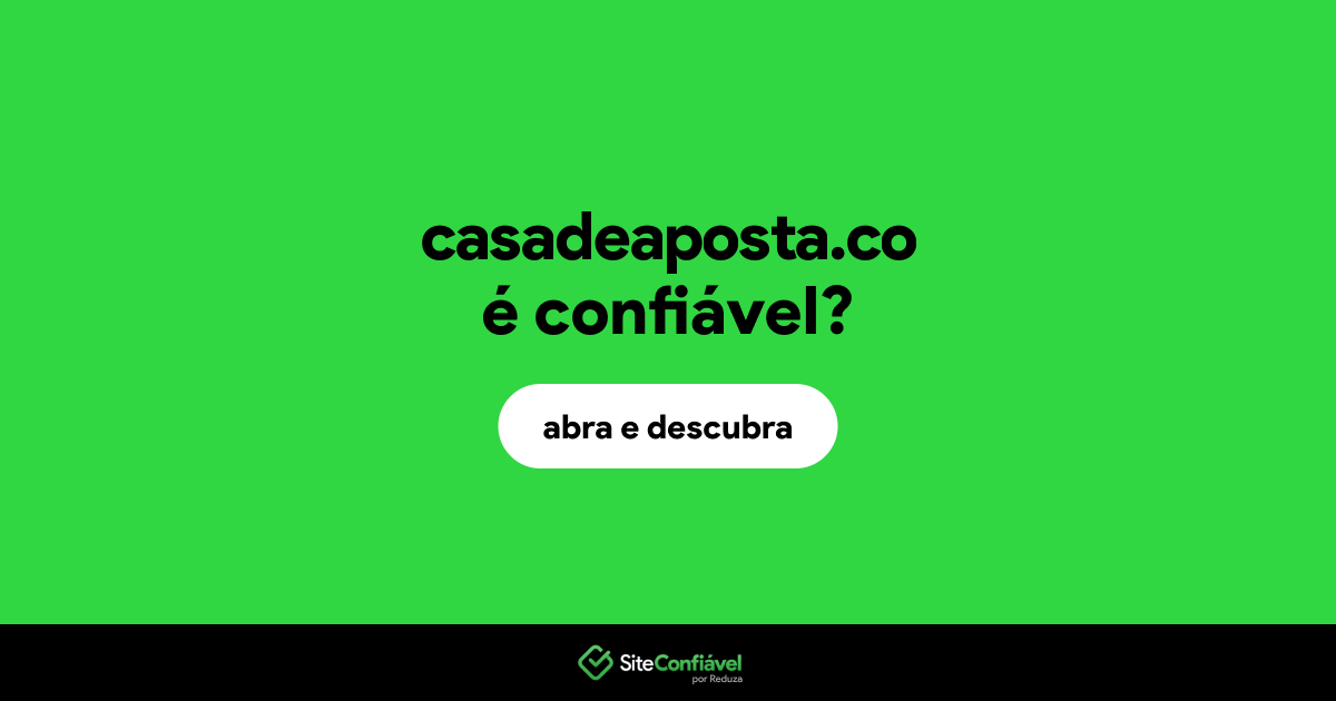 O site casadeaposta.co é confiável?