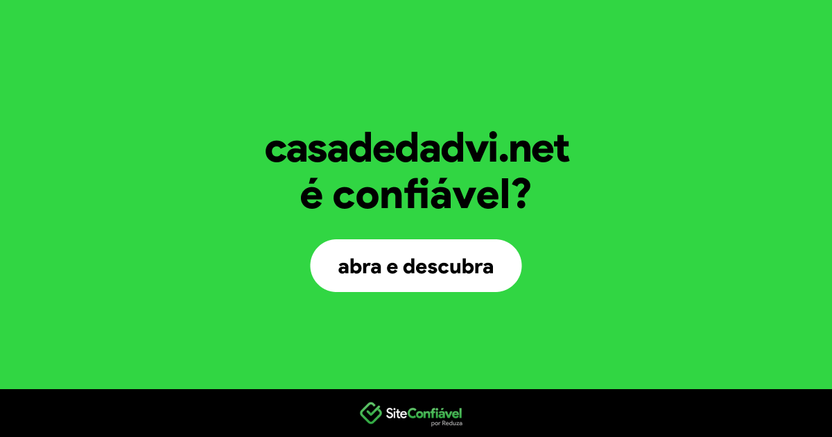 O site casadedadvi.net é confiável?