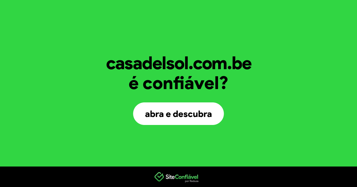 O site casadelsol.com.be é confiável?