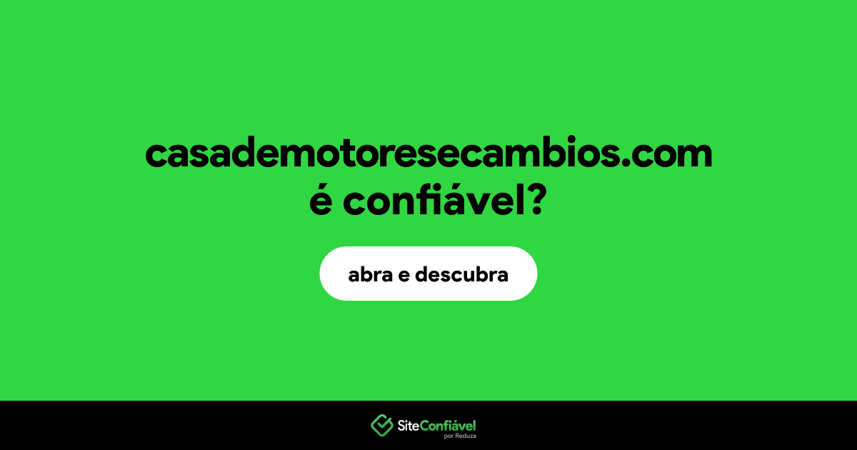 O site casademotoresecambios.com é confiável?