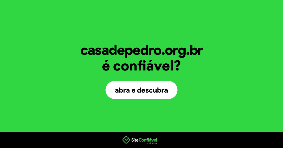 O site casadepedro.org.br é confiável?