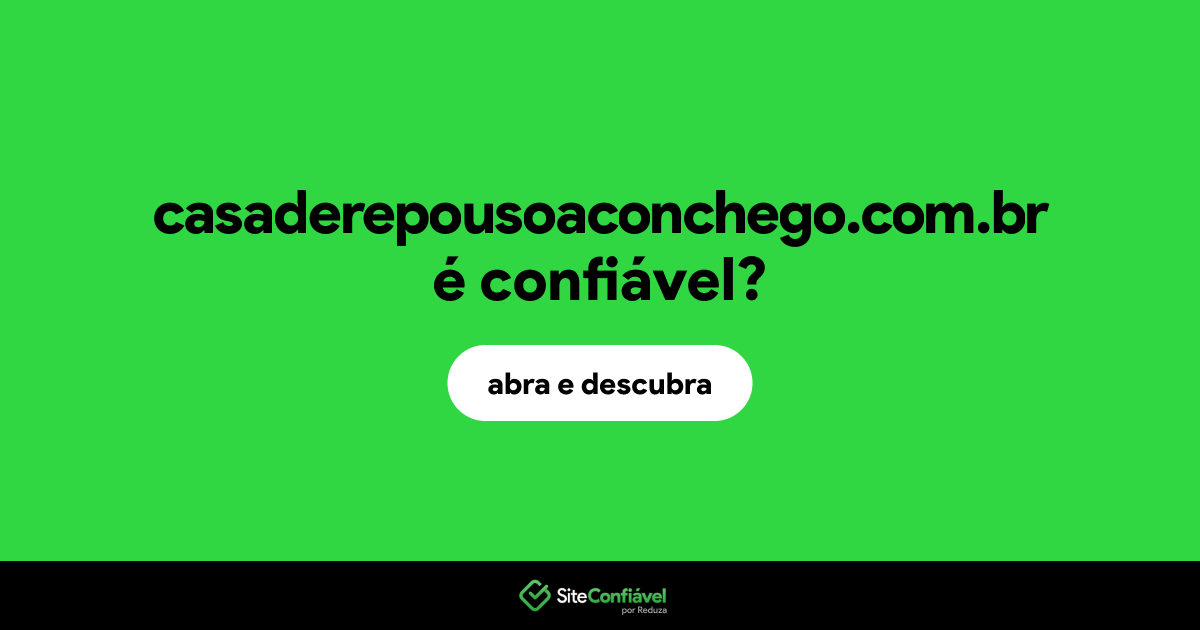 O site casaderepousoaconchego.com.br é confiável?