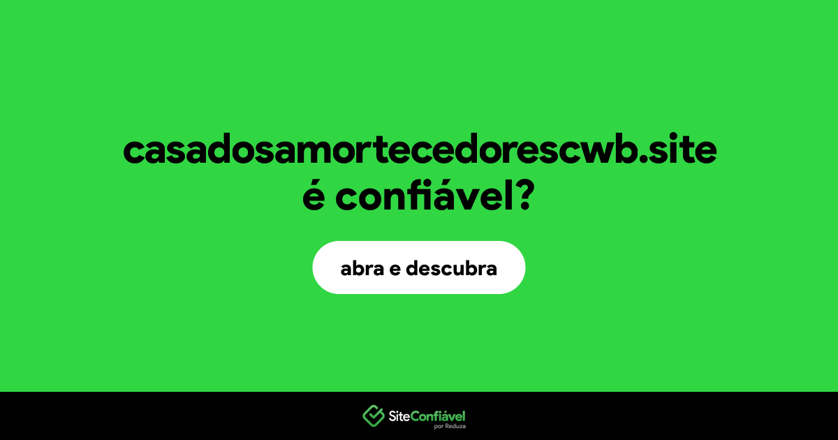 O site casadosamortecedorescwb.site é confiável?