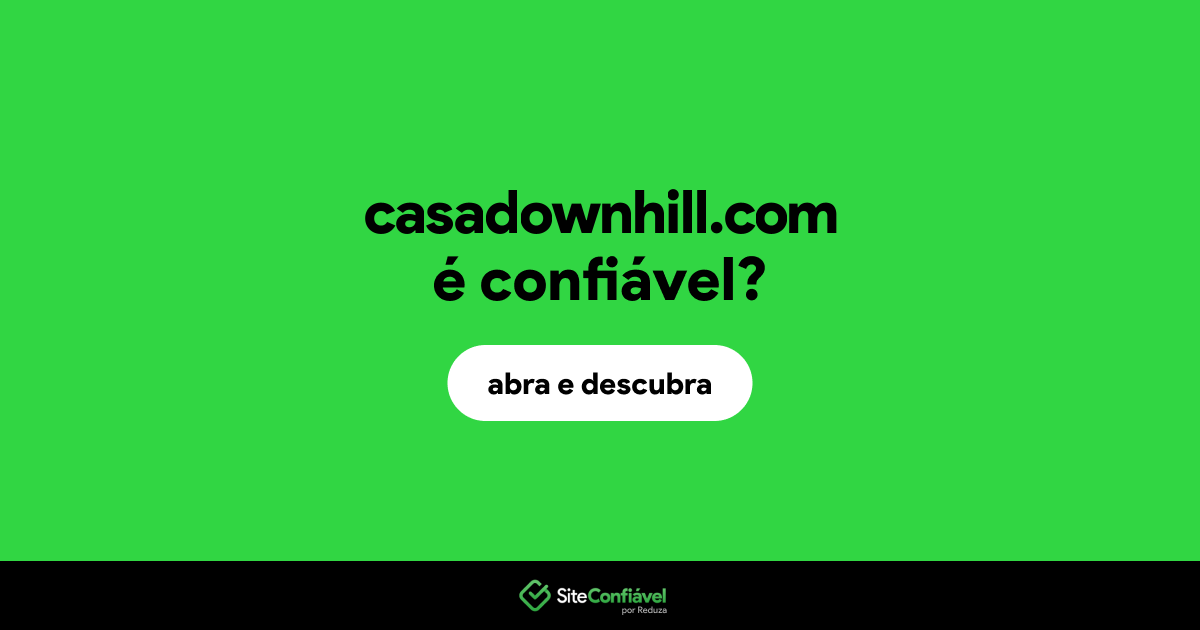 O site casadownhill.com é confiável?