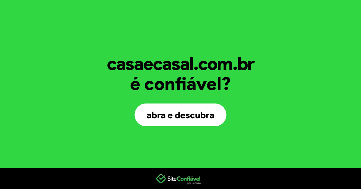 O site casaecasal.com.br é confiável?