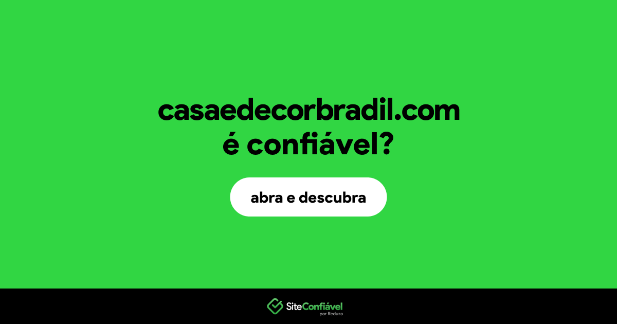 O site casaedecorbradil.com é confiável?