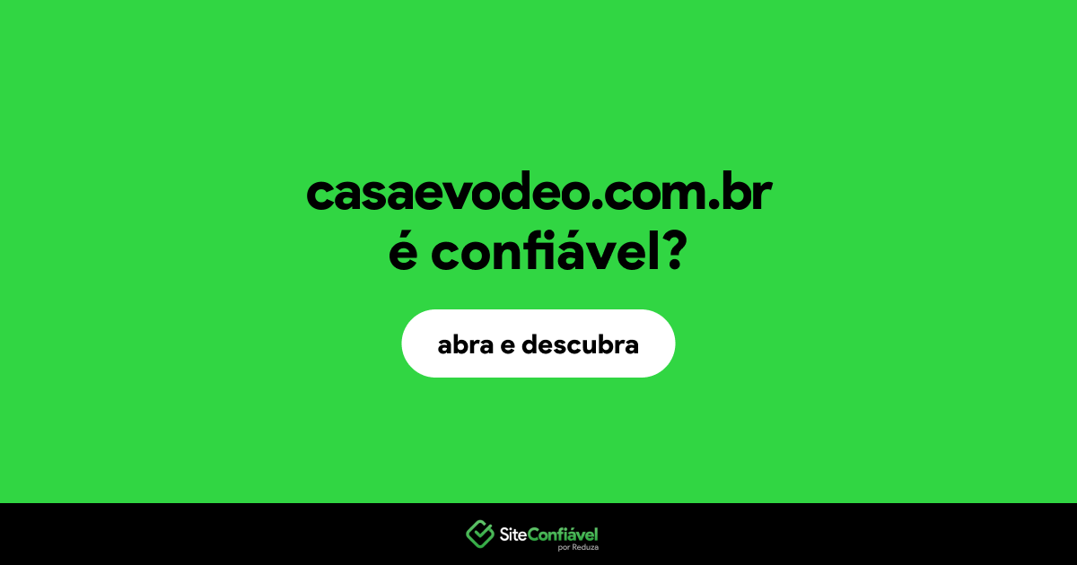 O site casaevodeo.com.br é confiável?