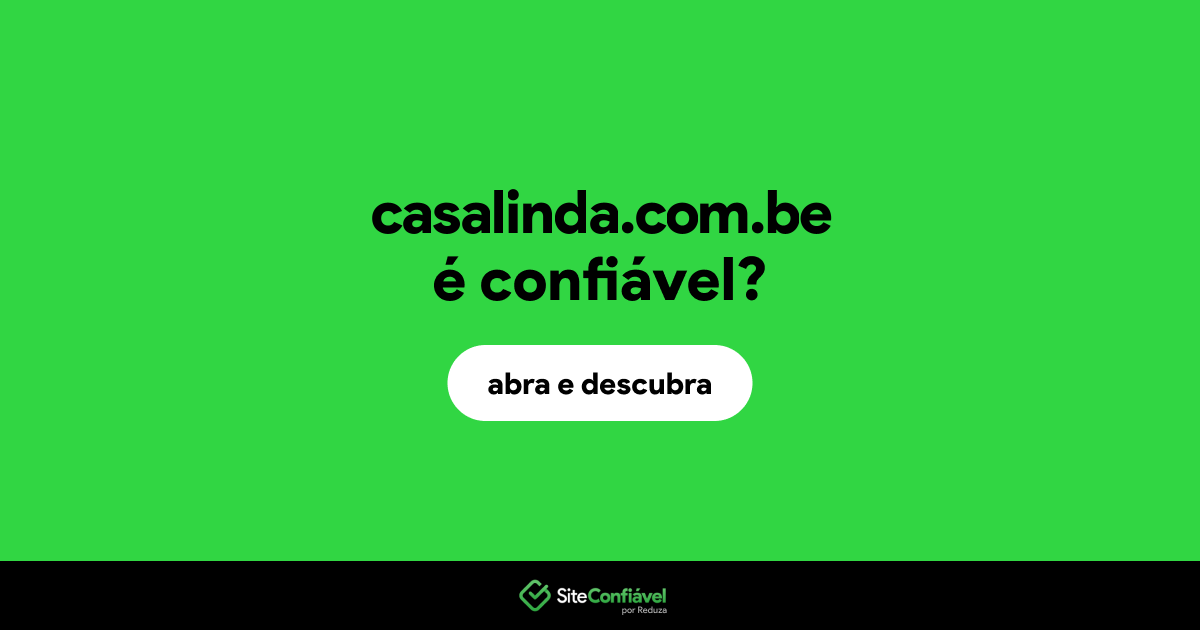 O site casalinda.com.be é confiável?