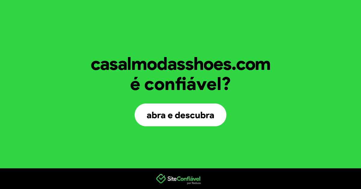 O site casalmodasshoes.com é confiável?