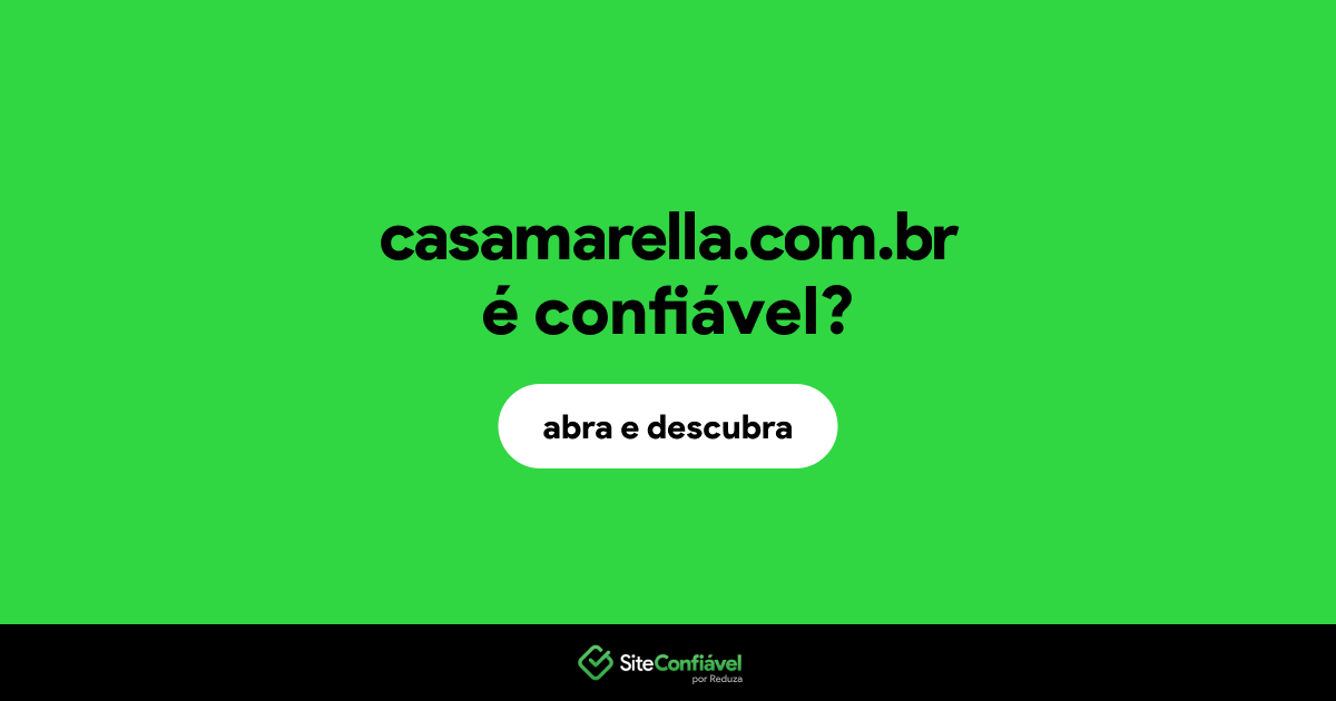 O site casamarella.com.br é confiável?