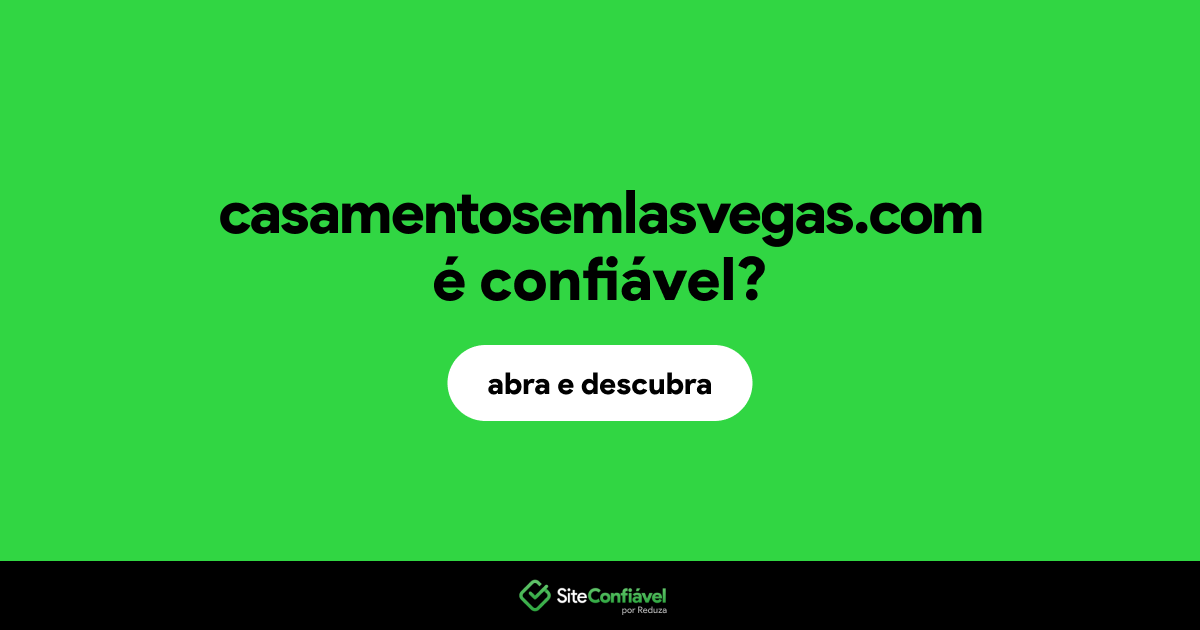 O site casamentosemlasvegas.com é confiável?
