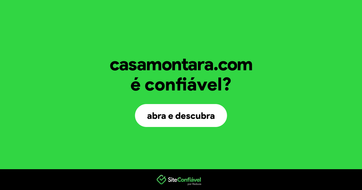 O site casamontara.com é confiável?