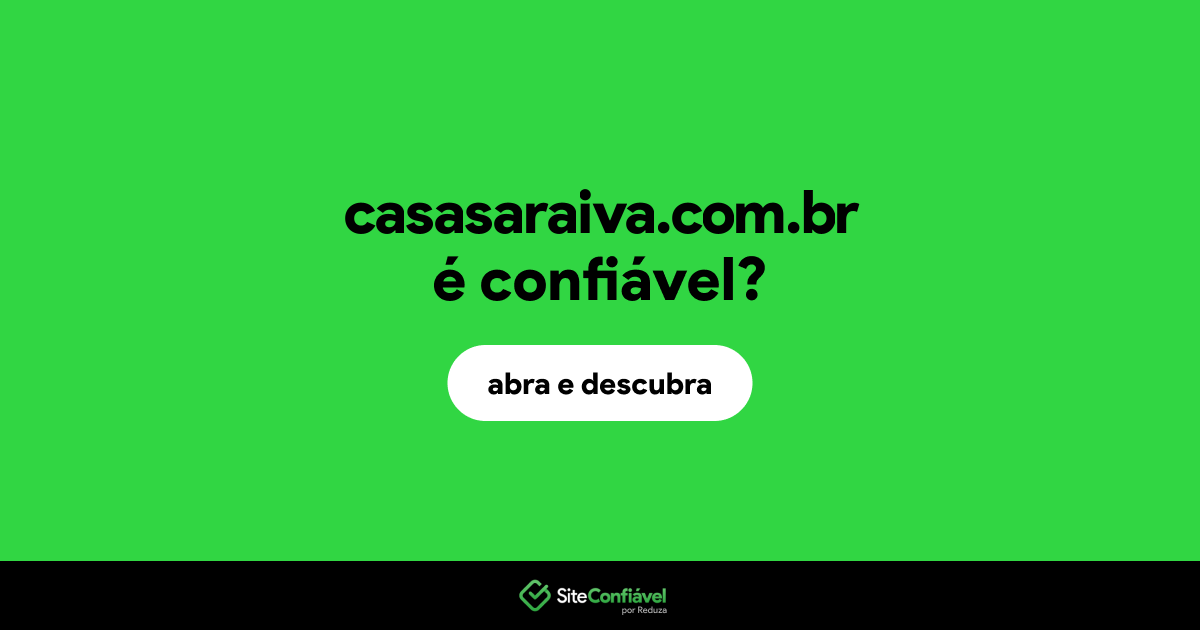 O site casasaraiva.com.br é confiável?
