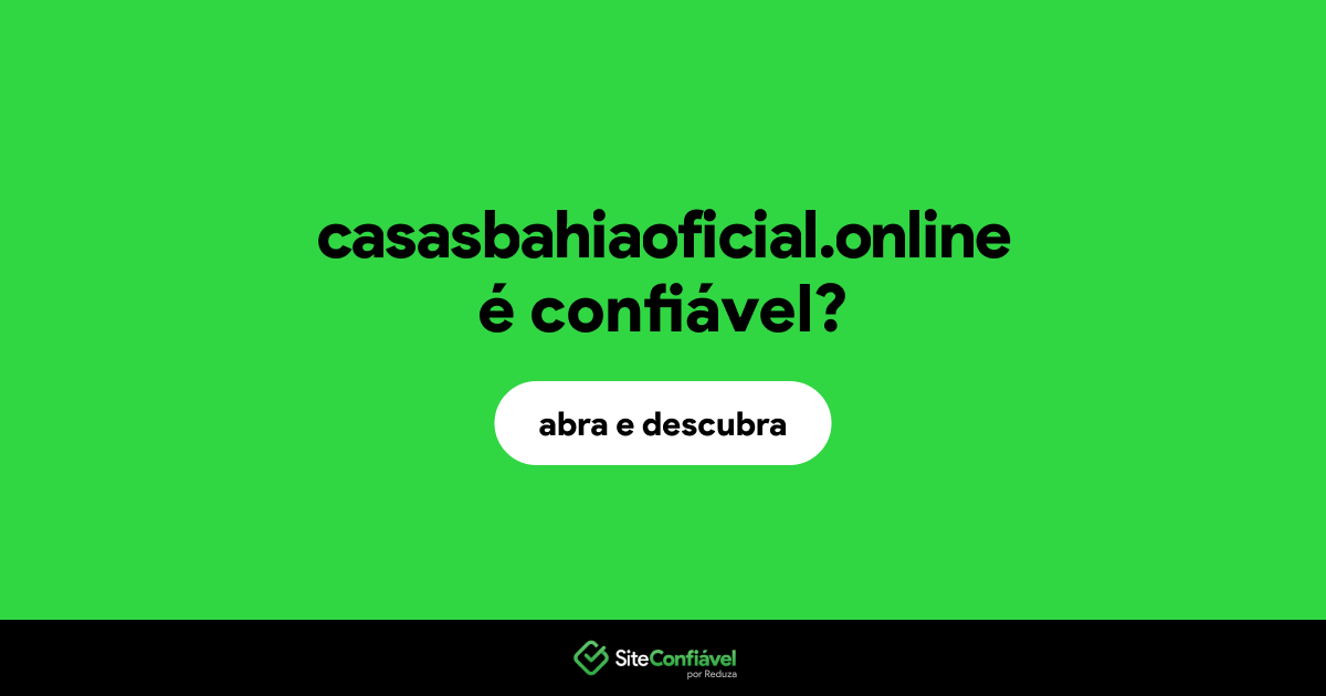 O site casasbahiaoficial.online é confiável?